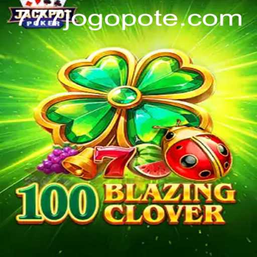 Unveiling the Excitement of 100BlazingClover: An Insight into Gameplay and Current Trends