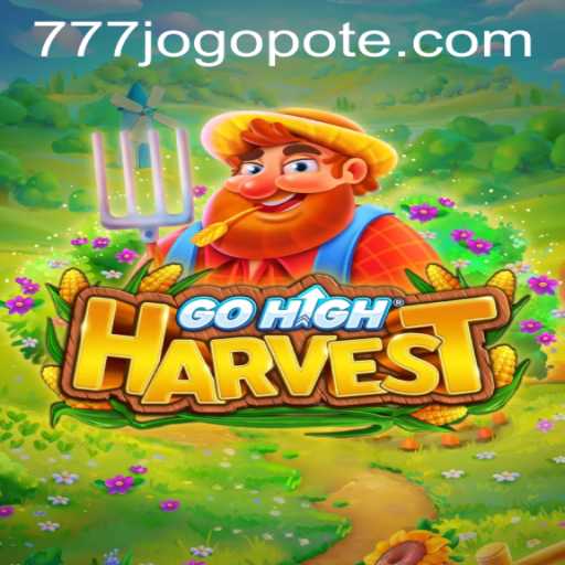Exploring GoHighHarvest and the Exciting World of 777jogo PH Login