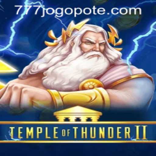TempleofThunderII: A Dynamic Gaming Experience with 777jogo PH Login